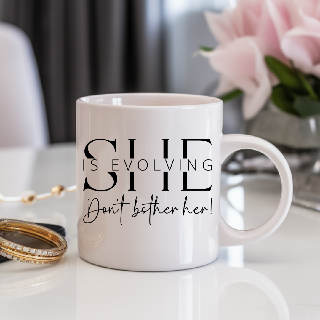 Inspirational Coffee Mug "SHE Is Evolving"