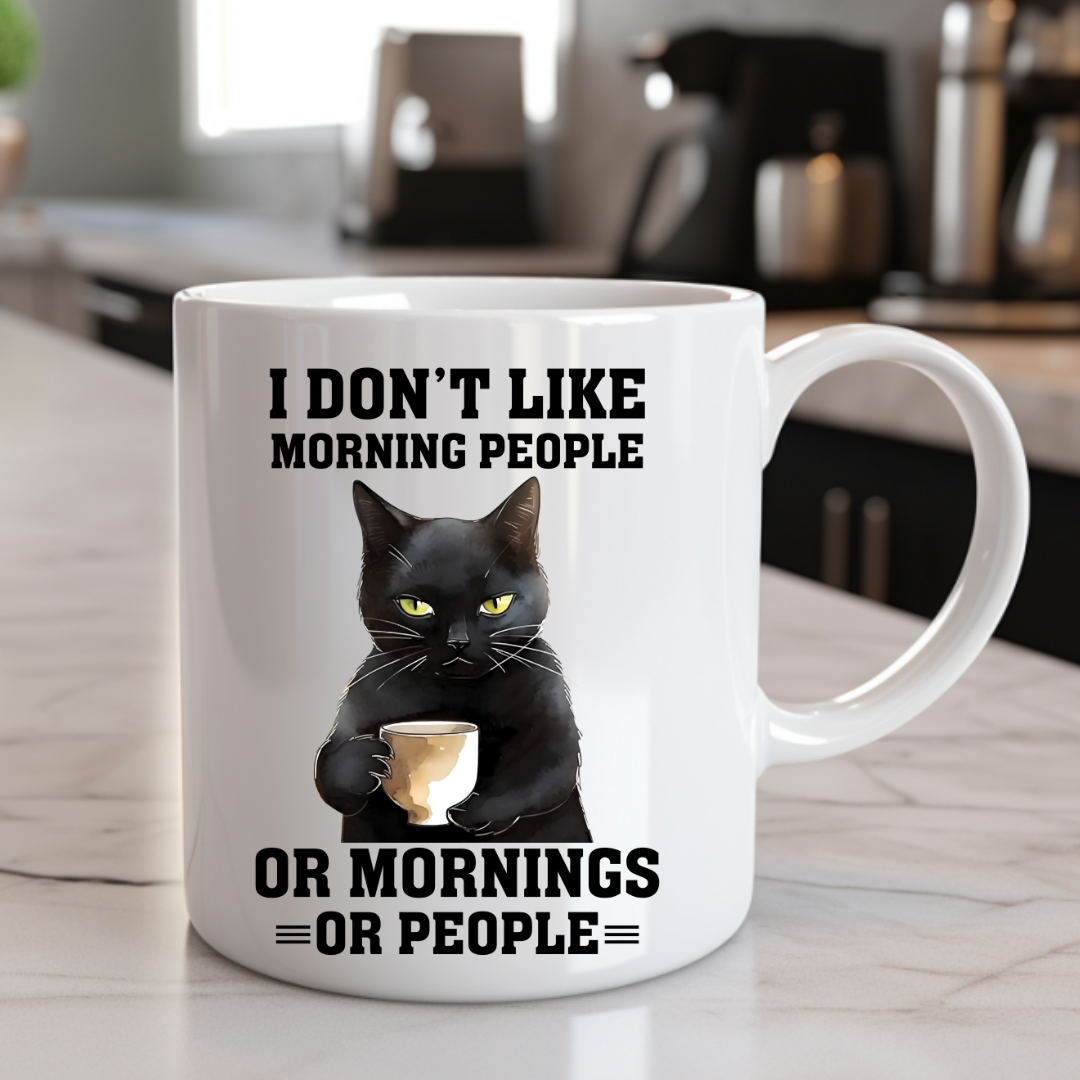 Inspirational Coffee Mug "I Don't Like Morning People"