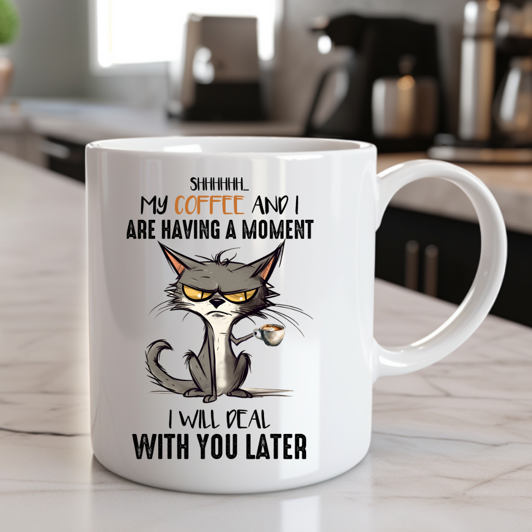 Inspirational Coffee Mug "My Coffee and I Are Having a Moment"