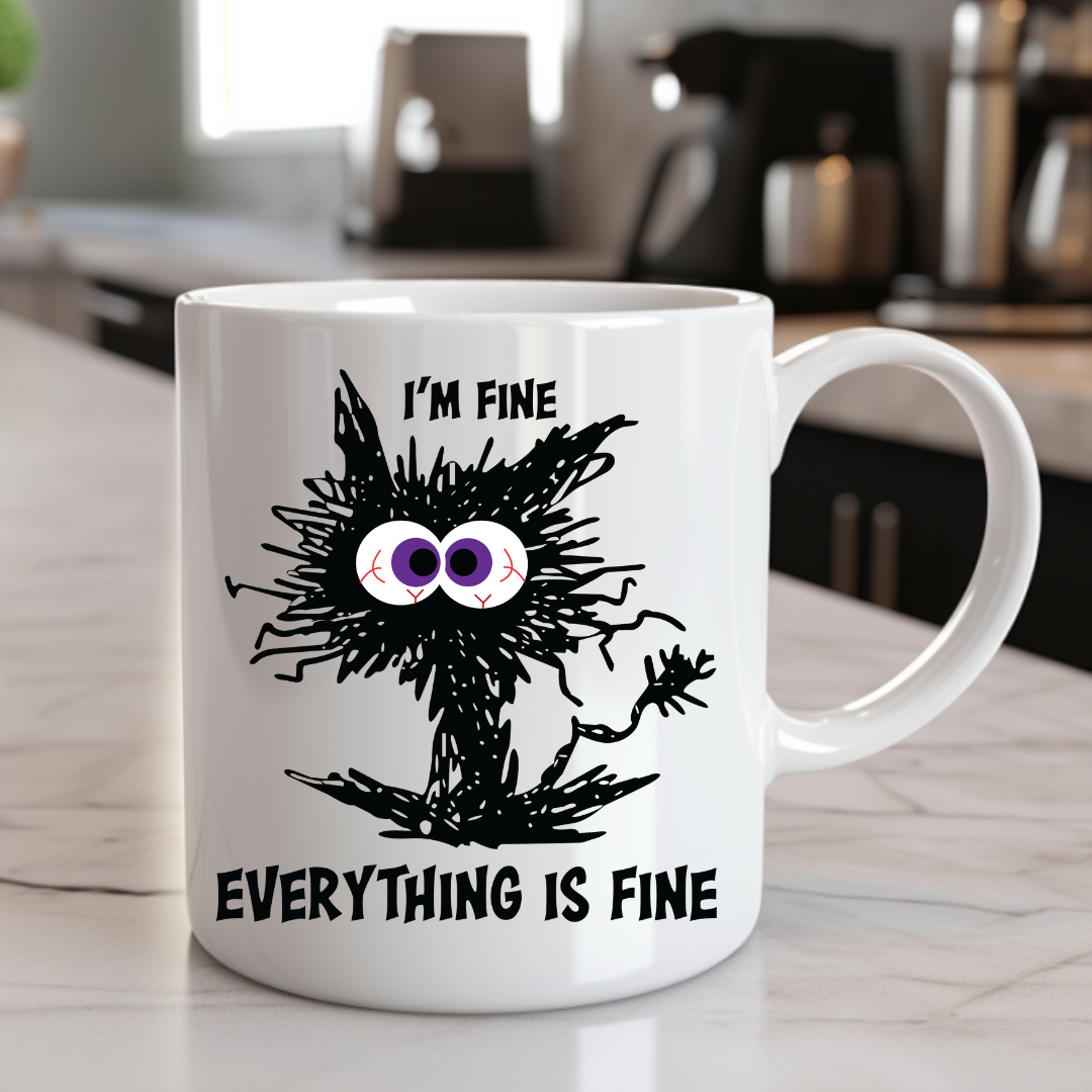Inspirational Coffee Mug "Everything Is Fine"