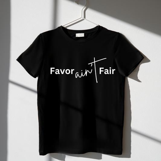 Favor ain't Fair T-shirt