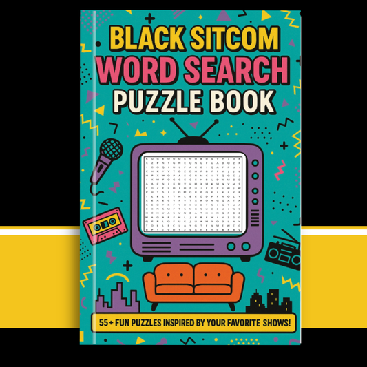 Black Sitcom Word Search Puzzle Book: 55 Fun Puzzles Inspired By Your Favorite Show! Relive the Best Classic TV Shows, Catchphrases, and Characters from the 70s, 80s, 90s, and 2000s