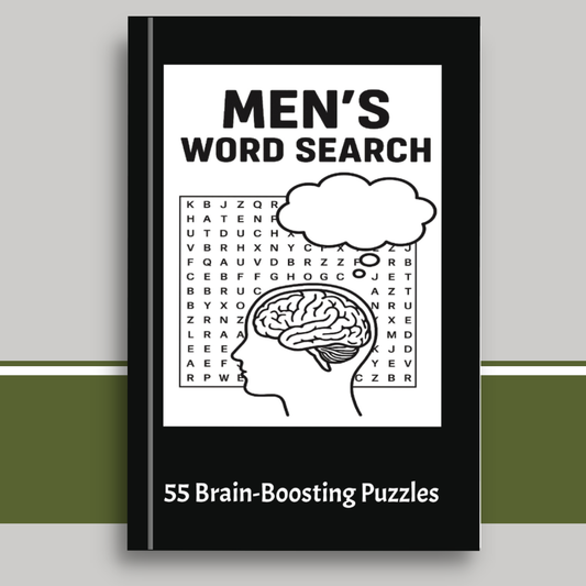 Men’s Word Search | 55 Brain-Boosting Puzzles | Fun, Inspiring, and Stress-Relieving Activity Book: Packed with Masculine Themes—Sports, Careers, Faith, Strength, Hobbies, and More