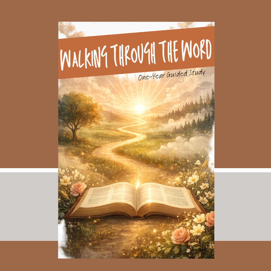 Walking Through the Word: A One-Year Guided Study