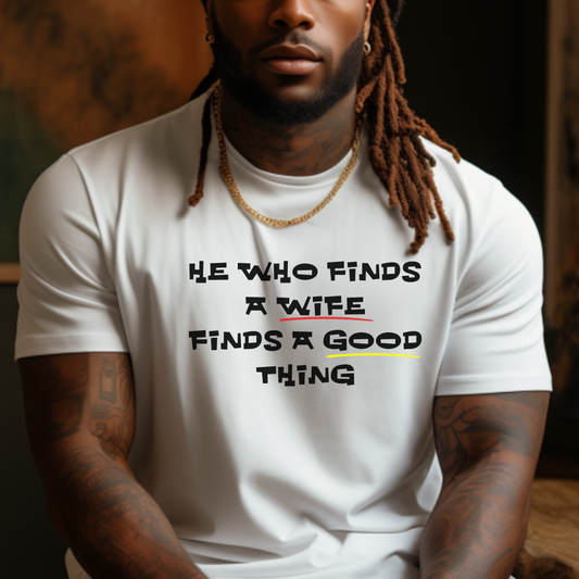 He who finds a wife - Couple's T-shirt